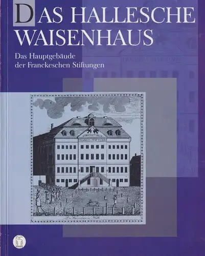 Buch: Das Hallesche Waisenhaus, Raabe, Paul. 1995, gebraucht, gut