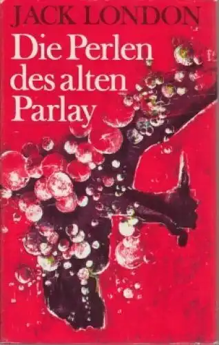 Buch: Die Perlen des alten Parlay, London, Jack. 1988, Verlag Neues Leben