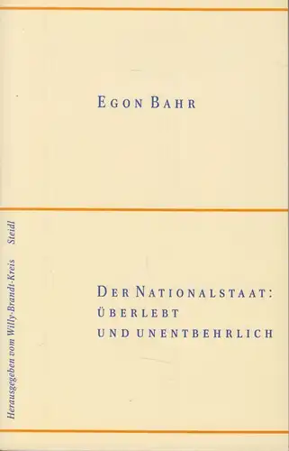 Buch: Der Nationalstaat: überlebt und unentbehrlich, Bahr, Egon, 1999, Steidl
