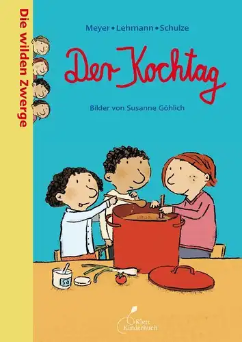 Buch: Die wilden Zwerge - Der Kochtag, Meyer, 2009, Klett Kinderbuch, sehr gut