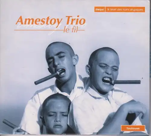 CD: Amestoy Trio, Le Fil. 2005, gebraucht, gut