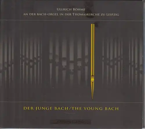 CD: Ullrich Böhme, Der Junge Bach. 2005, gebraucht, gut