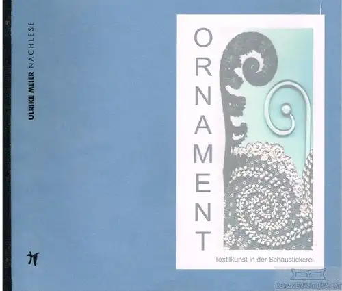Buch: Ornament, Meier, Ulrike. 2004, Eigenverlag, gebraucht, gut