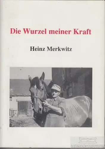 Buch: Die Wurzeln meiner Kraft, Merkwitz, Heiner. 1990, Odenwald Verlag
