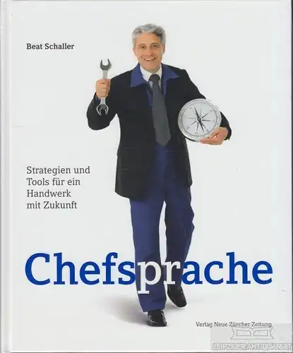 Buch: Chefsprache, Schaller, Beat. 2010, Verlag Neue Zürcher Zeitung