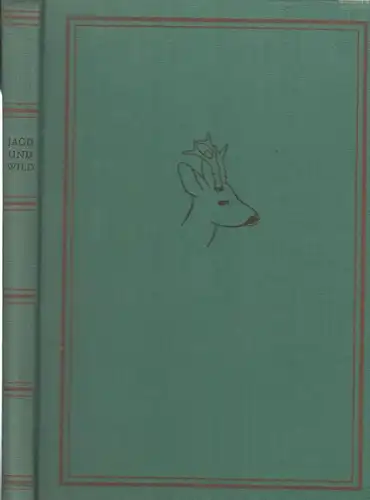 Buch: Jagd und Wild. Zimpel, H., 1957, Deutscher Bauernverlag, gebraucht, gut