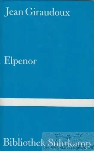 Buch: Elpenor, Giraudoux, Jean. Bibliothek Surhkamp, 1980, Suhrkamp Verlag