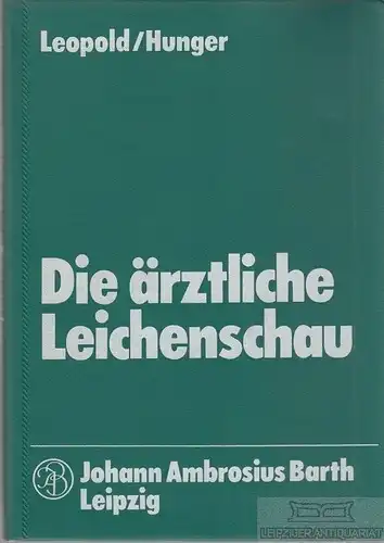 Buch: Die ärztliche Leichenschau, Leopold, Dieter und Horst Hunger. 1979