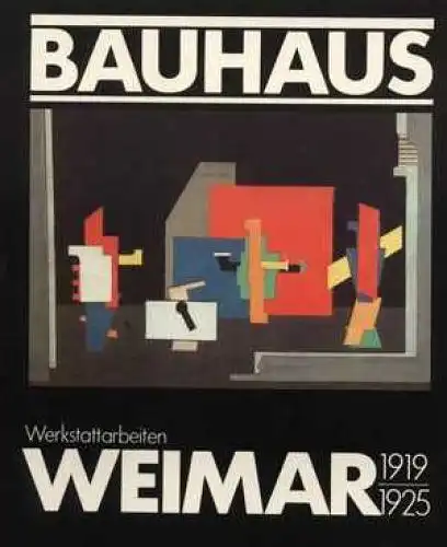 Buch: Werkstattarbeiten Bauhaus 1919-1925, Hörning, Jutta / Dauer, Horst. 1989