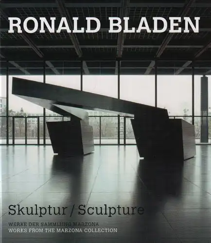 Buch: Skulptur / Sculpture, Bladen, Ronald. 2007, gebraucht, sehr gut