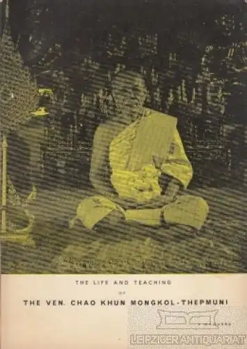 Buch: The Life and Teaching of the Ven. Chao Khun Mongkol-Thepmuni, Magness, T