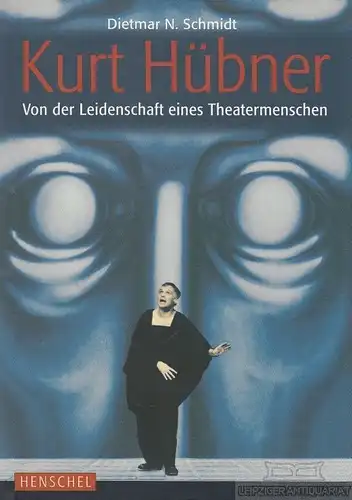 Buch: Kurt Hübner, Schmidt, Dietmar N. 2006, Henschel Verlag, gebraucht, gut