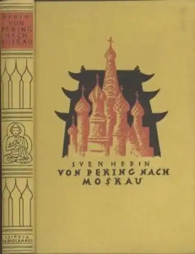 Buch: Von Peking nach Moskau, Hedin, Sven. 1929, F.A. Brockhaus Verlag