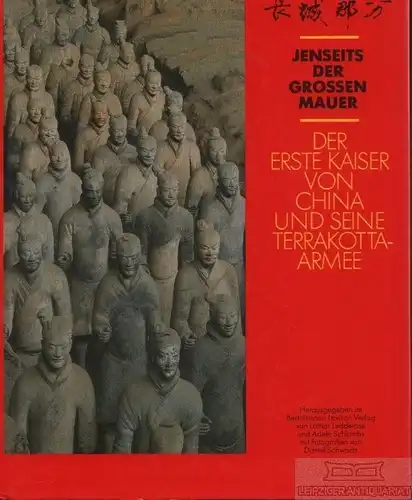 Buch: Der Erste Kaiser von China und seine Terrakotta-Arme, Ledderhose. 1990