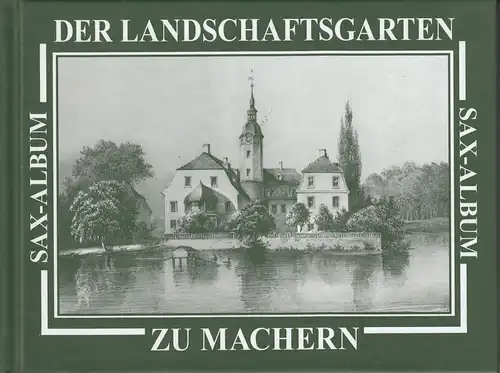 Buch: Der Landschaftsgarten zu Machern. Sax-Album, 1995, Sax-Verlag