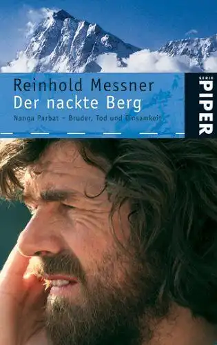 Buch: Der nackte Berg, Messner, Reinhold, 2006, Piper, Nanga Parbat, sehr gut