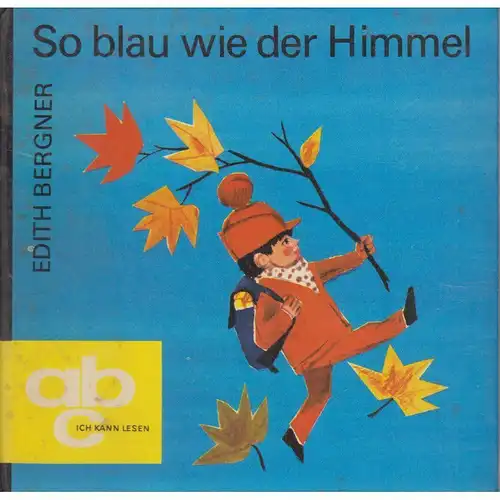 Buch: So blau wie der Himmel, Bergner, Edith. Abc - Ich kann lesen, 1975