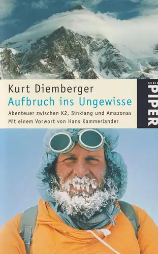 Buch: Aufbruch ins Ungewisse, Diemberger, Kurt, 2007, Piper, sehr gut