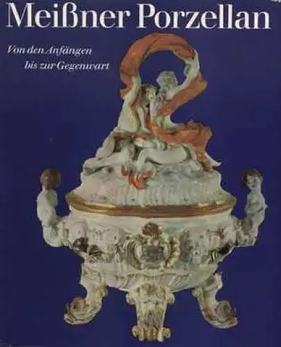 Buch: Meißner Porzellan, Walcha, Otto. 1979, Verlag der Kunst, gebraucht, gut