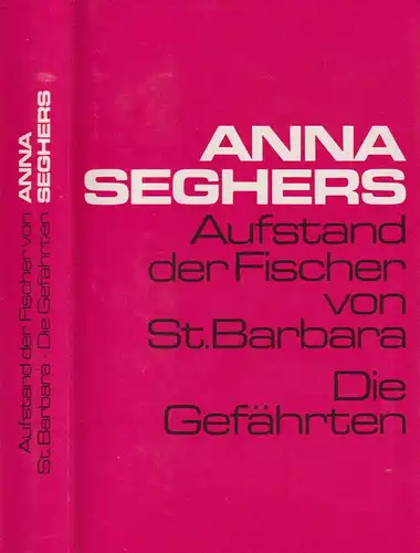 Buch: Aufstand der Fischer von St. Barbara. Die Gefährten. Seghers, Anna, 1983