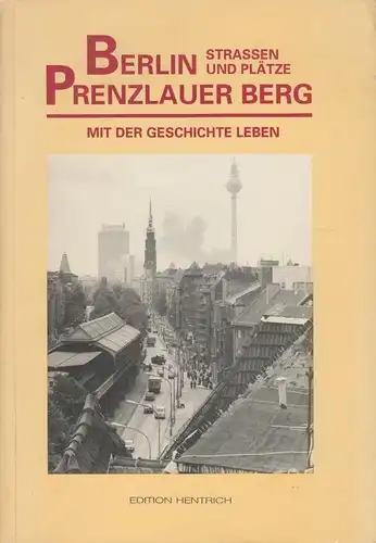 Buch: Berlin Prenzlauer Berg, Guhr, Daniela, 1991, Edition Hentrich, sehr gut