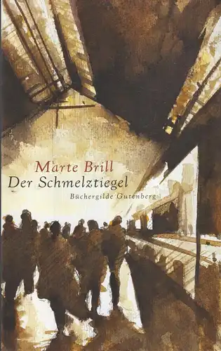 Buch: Der Schmelztiegel, Brill, Marte, 2002, Büchergilde Gutenberg