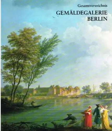 Buch: Gesamtverzeichnis Gemäldegalerie Berlin. 1986, Eigenverlag, gebraucht, gut