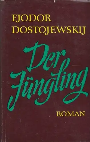 Buch: Der Jüngling, Dostojewskij, Fjodor M. 1971, Aufbau Verlag, Roman