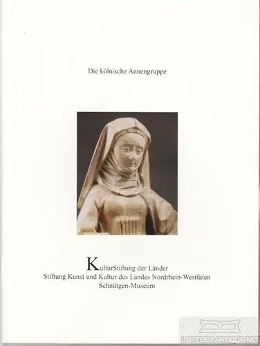 Buch: Die kölnische Annengruppe, Westermann-Angerhausen, Hiltrud. Patrimonia