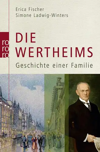 Buch: Die Wertheims, Fischer, Erica, 2008, Rowohlt, Geschichte einer Familie