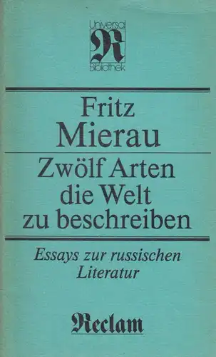 Buch: Zwölf Arten, die Welt zu beschreiben, Mierau, Fritz, RUB, 1988. Reclam