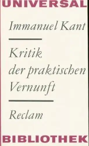 Buch: Kritik der praktischen Vernunft. Grundlegung zur Metaphysik der... Kant