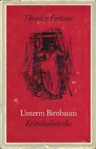 Buch: Unterm Birnbaum, Fontane, Theodor. 1975, Greifenverlag, Kriminalnovelle