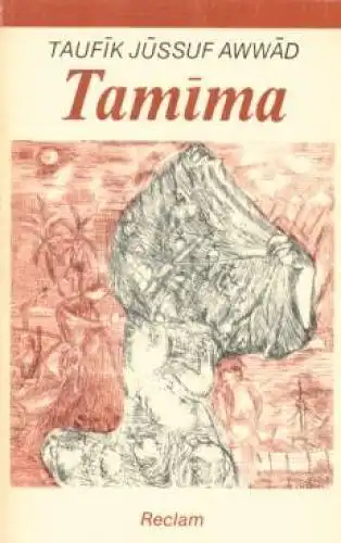 Buch: Tamima, Awwad, Taufik Jussuf. Reclams Universal-Bibliothek, 1983, Roman