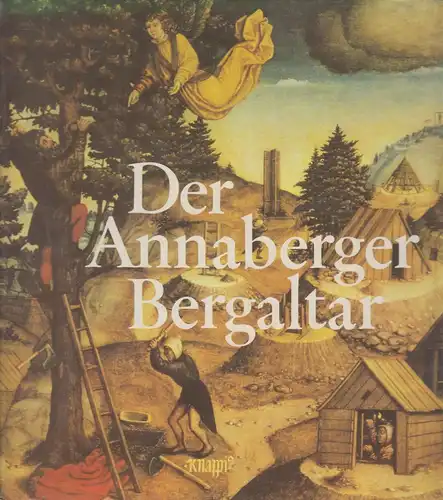 Buch: Der Annaberger Bergaltar, Buschmann, Wolfgang. 1982, Der Kinderbuchverlag