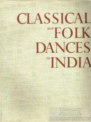 Buch: Classical and Folk Dances of India. 1963, Marg Publications