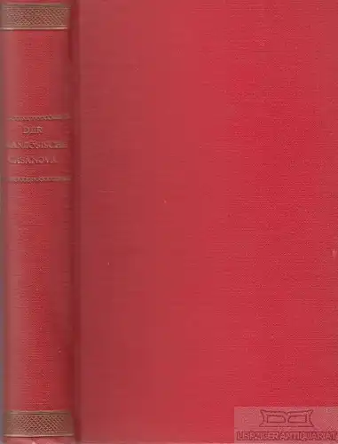 Buch: Der französische Casanova. 1924, Paul Aretz Verlag, gebraucht, gut