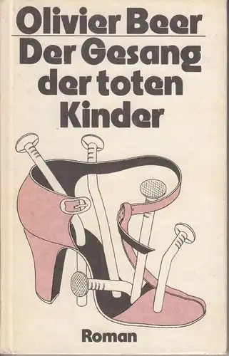 Buch: Der Gesang der toten Kinder, Beer, Olivier. 1983, Verlag Volk und Welt