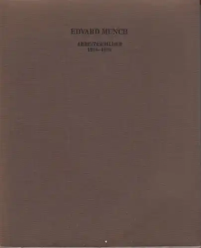Buch: Edvard Munch, Schneede, Uwe M. 1978, Eigenverlag, Arbeiterbilder 1910-1930