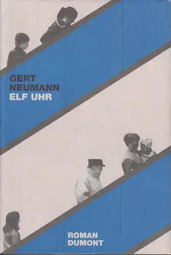 Buch: Elf Uhr, Neumann, Gert, 1999, DuMont Verlag, gebraucht, gut