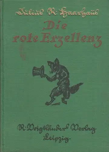 Buch: Die rote Exzellenz, Haarhaus, Julius R., 1922, R. Voigtländer Verlag