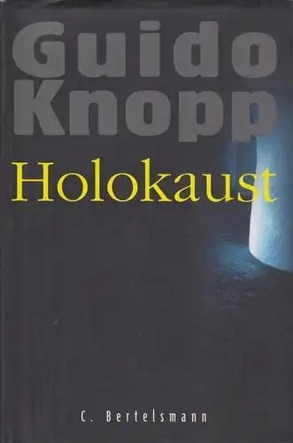 Buch: Holokaust, Knopp, Guido. 2000, Verlag C. Bertelsmann, gebraucht, gut