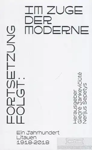 Buch: Fortsetzung folgt: Im Zuge der Moderne, Jankeviciute. 2017