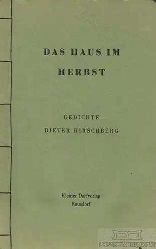 Buch: Das Haus im Herbst, Hirschberg, Dieter. 1998, Kleiner Dorfverlag