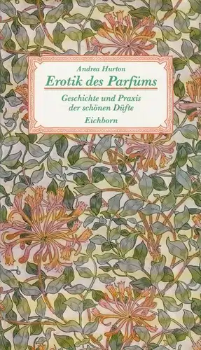Buch: Erotik des Parfüms, Hurton, Andrea. 1991, Eichborn Verlag