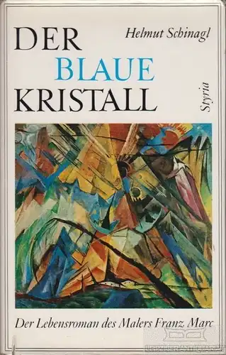 Buch: Der blaue Kristall, Schinagl, Helmut. 1966, Verlag Styria, gebraucht, gut