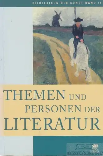 Buch: Themen und Personen der Literatur, Pellegrino. Bildlexikon der Kunst, 2006