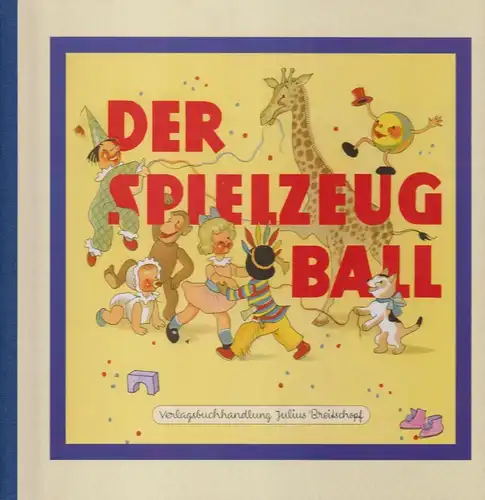 Buch: Der Spielzeugball. Peer, Anne / Grimme-Sagai, Emmy, 1999, J. Breitschopf