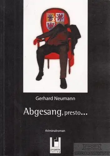 Buch: Abgesang, presto, Neumann, Gerhard. 2001, Projekte Verlag, Kriminalroman