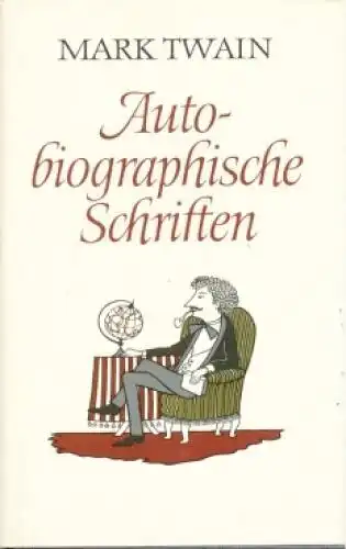 Buch: Autobiographische Schriften, Twain, Mark. Ausgewählte Werke, 1984